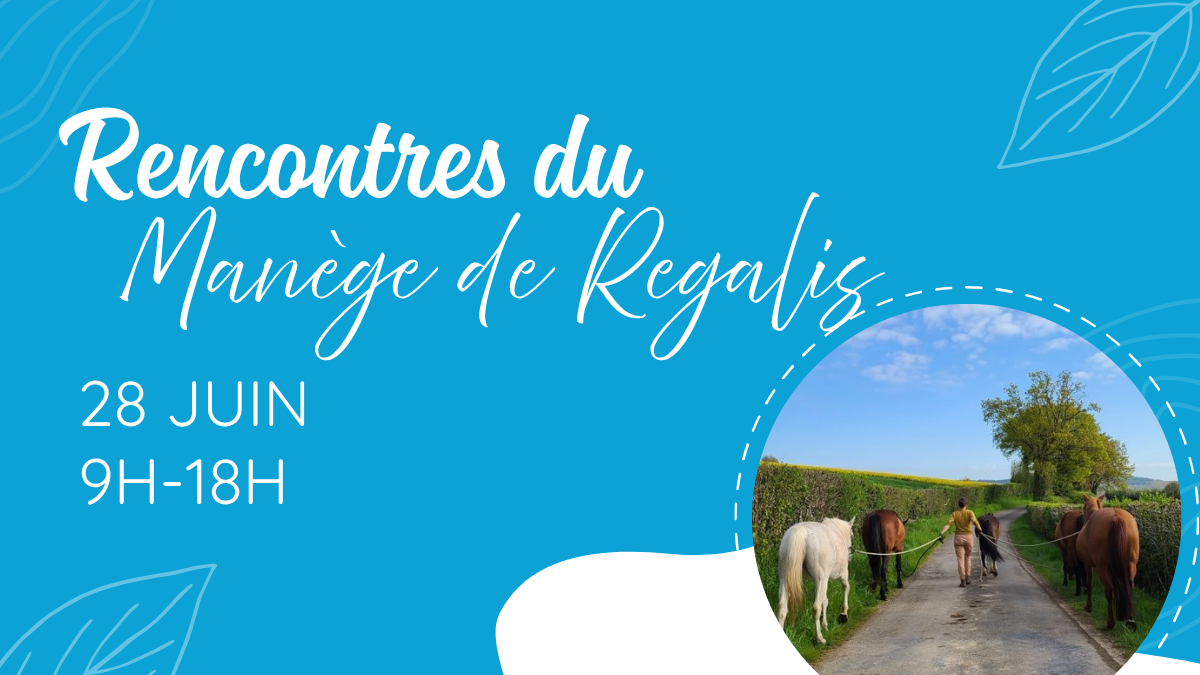 Les rencontres du Manège de Regalis – 28 Juin 2025
